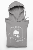 Hoodie Skate Or Die