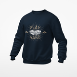 Sweatshirt Play Hard - Rock ☆ Spirit
