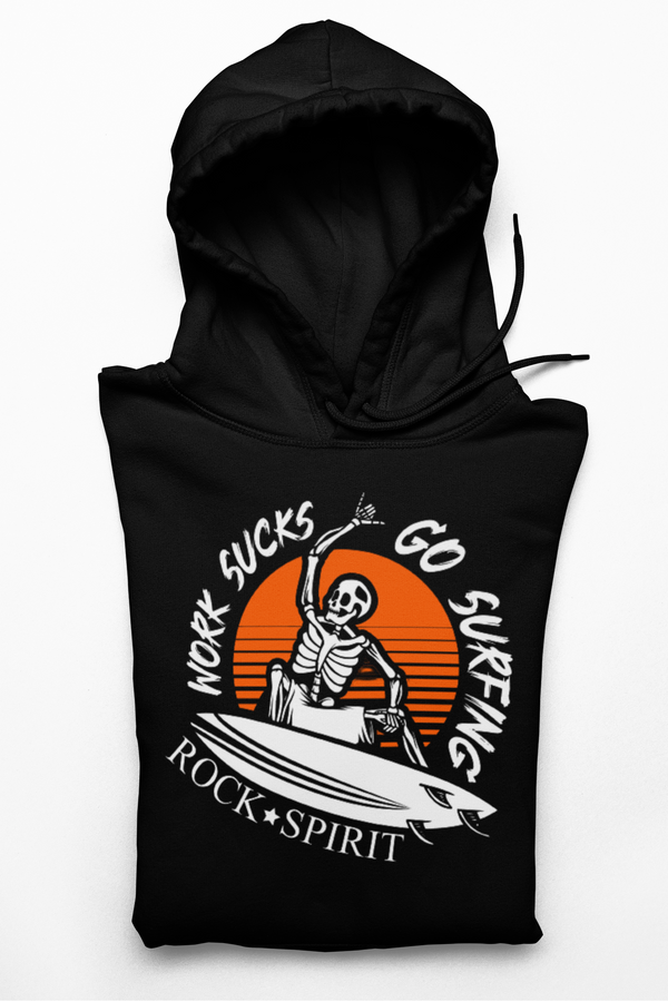 Hoodie Go Surfing Work Sucks Rs