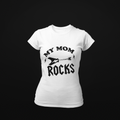 Women T shirt My Mom Rocks - Rock ☆ Spirit 