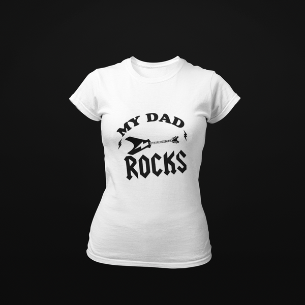 Women T shirt My Dad Rocks - Rock ☆ Spirit 