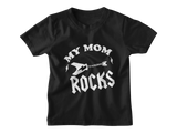 T Shirt My Mom Rocks