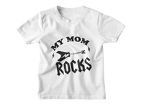 T Shirt My Mom Rocks