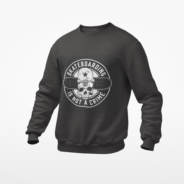 Sweatshirt Skate Is Not A Crime